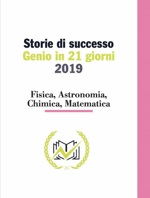 Testimonianze Genio in 21 Giorni Fisica, Astronomia, Chimica, Matematica