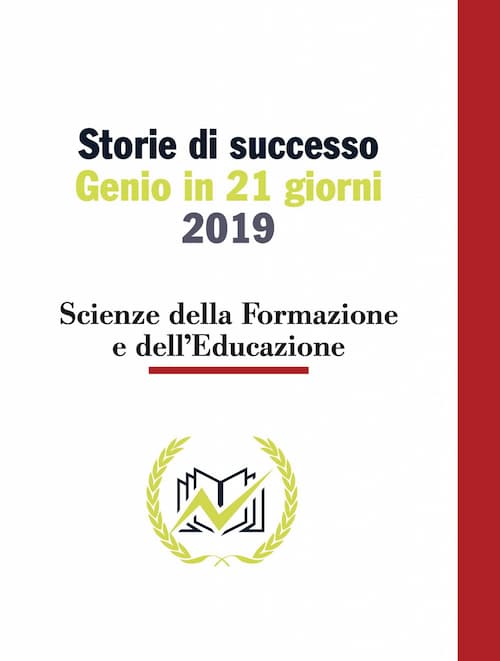 Testimonianze Genio in 21 Giorni Scienze della Formazione e dell'educazione